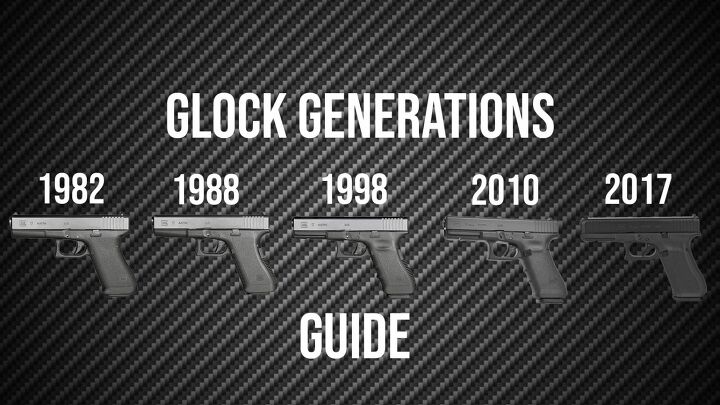 Glock Generations Chart