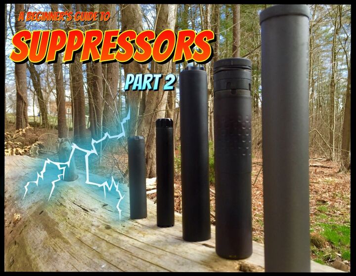 a-beginner-s-guide-to-suppressors-part-2-the-firearm-blogthe-firearm-blog