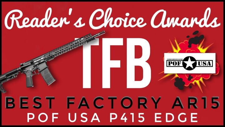 Reader S Choice Best Ar 15 Pof P415 Edge 5 56 Natothe Firearm Blog